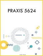 PRAXIS 5624