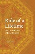 RIDE OF A LIFETIME | The Life and Times of James Houston. Book Two