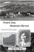 Prairie Seas, Mountain Harvest