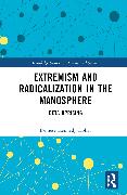 Extremism and Radicalization in the Manosphere