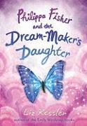 Philippa Fisher and the Dream-Maker's Daughter