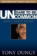 Dare to Be Uncommon Men's Bible Study