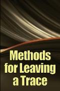Methods for Leaving a Trace