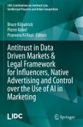 Antitrust in Data Driven Markets & Legal Framework for Influencers, Native Advertising and Control over the Use of AI in Marketing