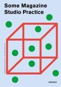 Some Magazine #18 - Studio Practice