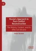 Russia's Approach to Post-Conflict Reconstruction