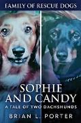 Sophie and Candy - A Tale of Two Dachshunds