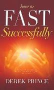 How to Fast Successfully