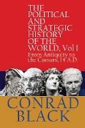 The Political and Strategic History of the World, Vol I