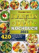 Pragmatisch Diabetes Diät Kochbuch 2023