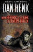 Down Highways in the Dark...by Demons Driven