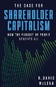 The Case for Shareholder Capitalism