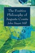 The Positive Philosophy of Auguste Comte