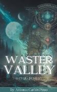 Waster Valley - The Dark Forest