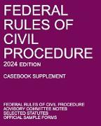 Federal Rules of Civil Procedure, 2024 Edition (Casebook Supplement)