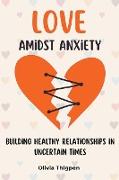 Love amidst Anxiety