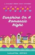 Sunshine On A Romantic Night