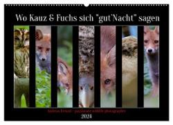 Wo Kauz & Fuchs sich "gut`Nacht" sagen (Wandkalender 2024 DIN A2 quer), CALVENDO Monatskalender