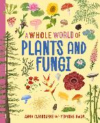 A Whole World of...: Plants and Fungi