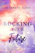 Rocking Your Future