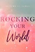 Rocking Your World