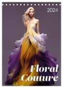 Floral Couture (Tischkalender 2024 DIN A5 hoch), CALVENDO Monatskalender