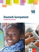 Deutsch kompetent 10. Ausgabe Sachsen, Sachsen-Anhalt und Thüringen Gymnasium