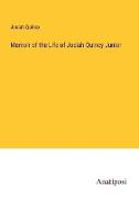 Memoir of the Life of Josiah Quincy Junior