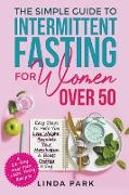 The Simple Guide to Intermittent Fasting for Women Over 50