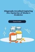 Diagnosis Unveiled Exploring the Mysteries of Modern Medicine