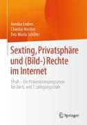 Sexting, Privatsphäre und (Bild-) Rechte im Internet