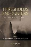 Thresholds, Encounters