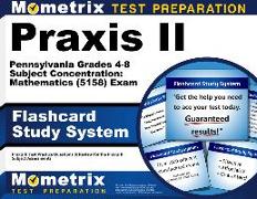 Praxis II Pennsylvania Grades 4-8 Subject Concentration: Mathematics (5158) Exam Flashcard Study System