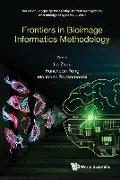 Frontiers in Bioimage Informatics Methodology