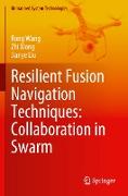 Resilient Fusion Navigation Techniques: Collaboration in Swarm