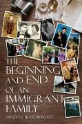 THE BEGINNING AND END OF AN IMMIGRANT FAMILY