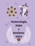 Numerologia, Anjos e Amuletos 2024