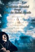 Revelation Revealed through John the Exiled Apostle