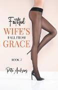 Faithful Wife's Fall From Grace Book 7
