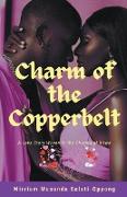 Charm of the Copperbelt