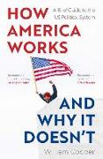 How America Works and Why It Doesn't