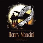 The Extraordinary Life of Henry Mancini: Official Graphic Novel