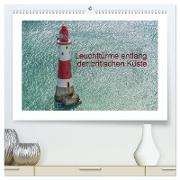 Leuchttürme entlang der britischen Küste (hochwertiger Premium Wandkalender 2024 DIN A2 quer), Kunstdruck in Hochglanz