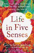 Life in Five Senses