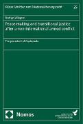 Peace making and transitional justice after a non-international armed conflict