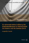 Die einvernehmliche Auflösung des Arbeitsverhältnisses im Personalrecht des Bundes und des Kantons Zürich