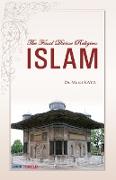 The Final Divine Religion - ISLAM