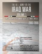 The U.S. Army in the Iraq War - Volume 1