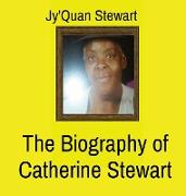 The Biography of Catherine Stewart