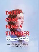 Daddy Came Home A Stranger